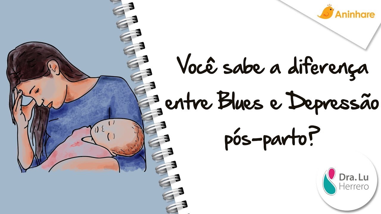 Diferenças entre Blues e Depressão Pós Parto Entenda