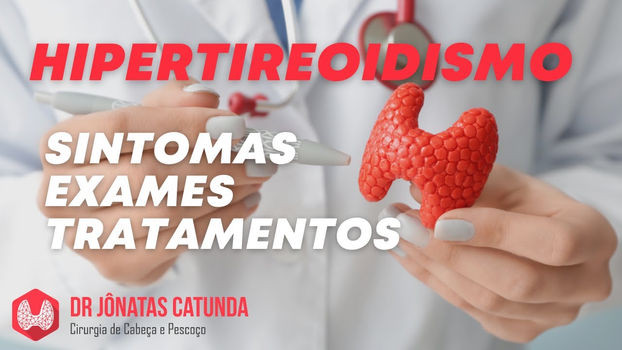 Hipertireoidismo Sintomas Exames E Tratamentos Guia Completo