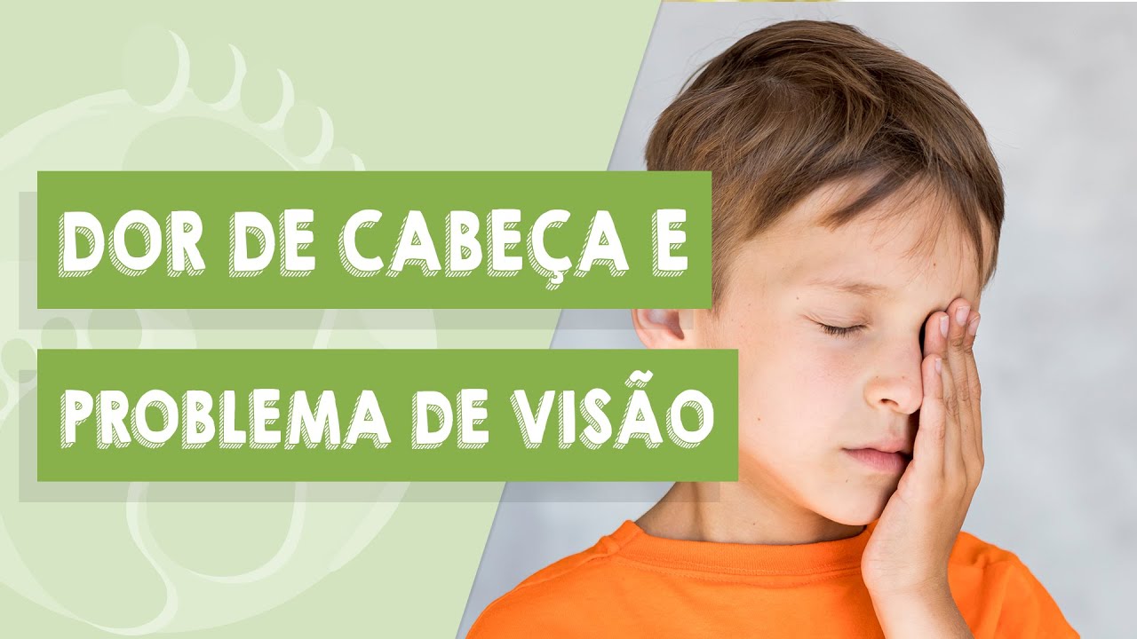 Dor de cabeça e problemas de visão: entenda a relação.