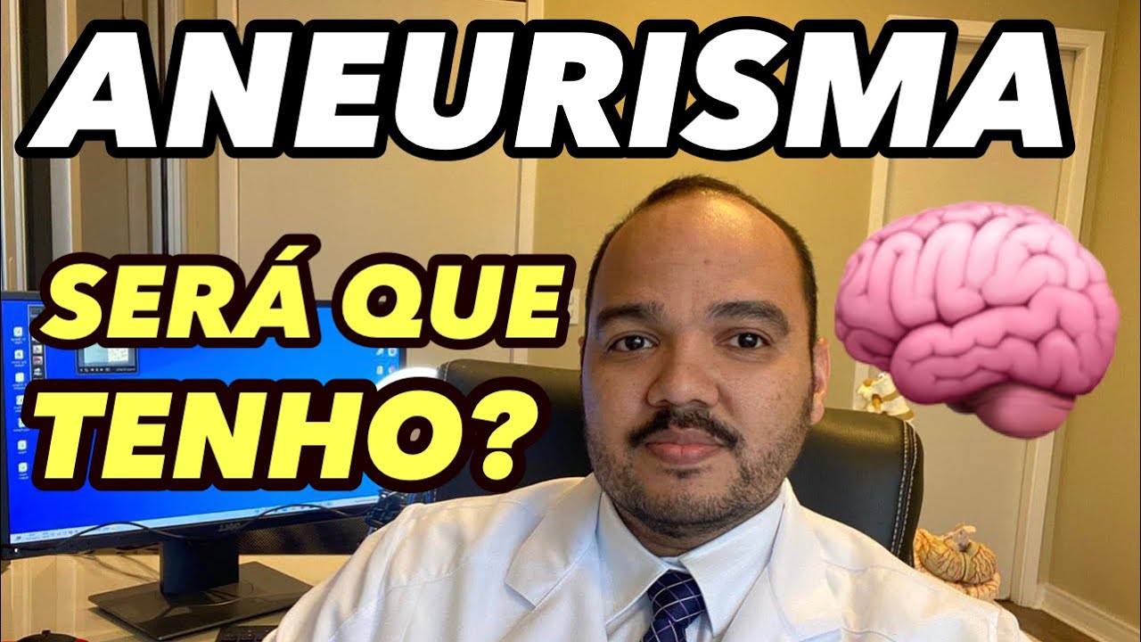 Descubra Se Você Tem Aneurisma Cerebral Com Essas Dicas 8368